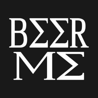 Beer Me T-Shirt