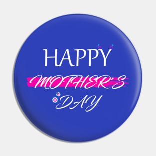 Happy Mother's Day Pin