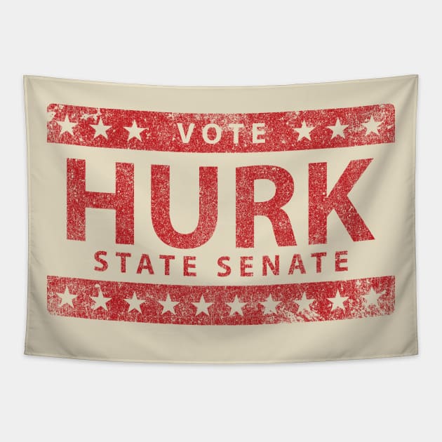 Vote Hurk for State Senate Tapestry by huckblade