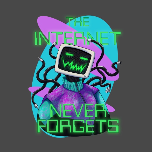 The Internet Never Forgets by CountessMRose