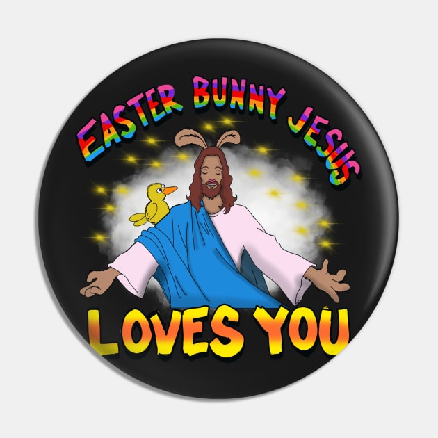 Easter bunny Jesus Loves You Pin by wolfmanjaq