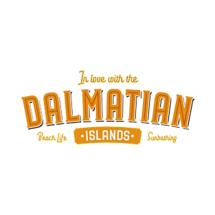 In Love With The Dalmatian Islands – Tourist T-Shirt