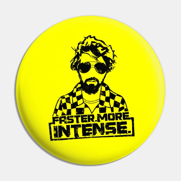 Faster. More intense. George Lucas Pin by Ardy Jo