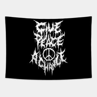 Give Peace A Chance Metal logo Tapestry