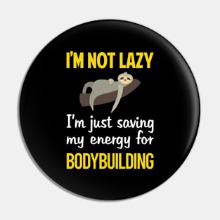 Funny Lazy Bodybuilding Pin