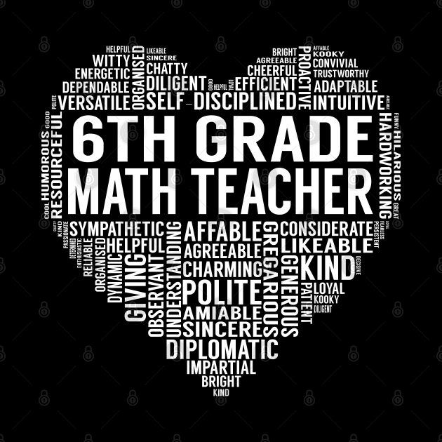 6th Grade Math Teacher Heart by LotusTee