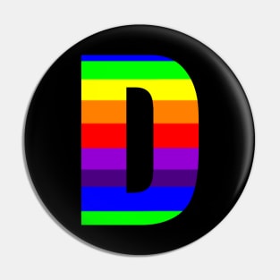 The Letter D in Rainbow Stripes Pin