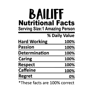 Bailiff Nutrition Facts Funny T-Shirt