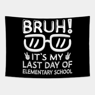 Bruh It's My Last Day Of Elementary School Summer Vacation Tapestry