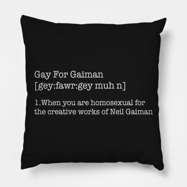 Gay For Gaiman Pillow by CBSmith