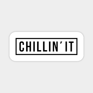 CHILLIN'IT Magnet