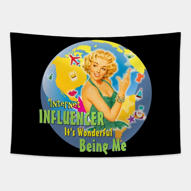 Internet Influencer "It's Wonderful Being Me" Tapestry by ThemedSupreme