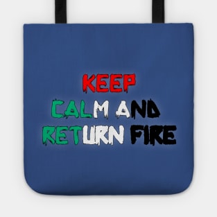 Keep Calm And Return Fire Tote