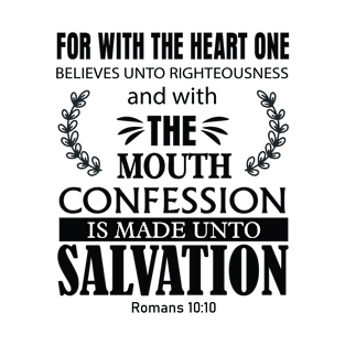 Confession of salvation is made with the mouth Christian apparel T-Shirt