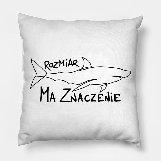 Rozmiar ma znaczenie Pillow by BosskaDesign