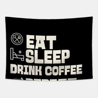 Eat Sleep Drink coffee Repeat Tapestry