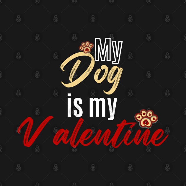 My Dog is my Valentine by Ezzkouch