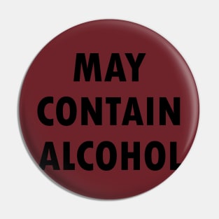 May Contain Alcohol, Partying, Holiday Pin