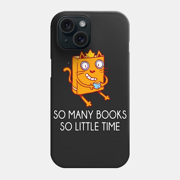 So Many Books So Little Time Phone Case by hothippo