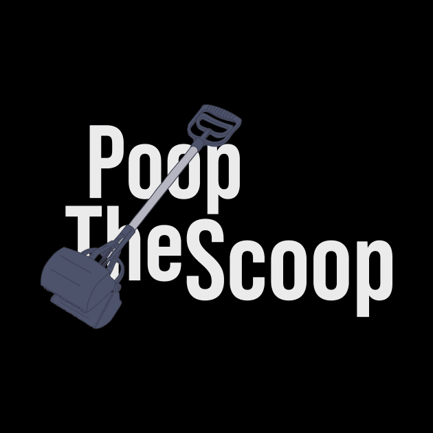 Pooper Scooper - Poop the Scoop - Stool Waste by DeWinnes