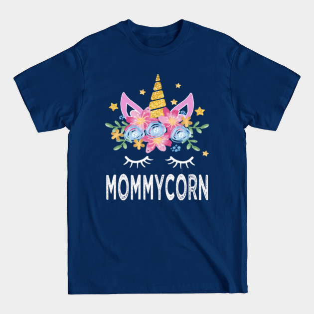 Discover mommycorn - Mommy - T-Shirt