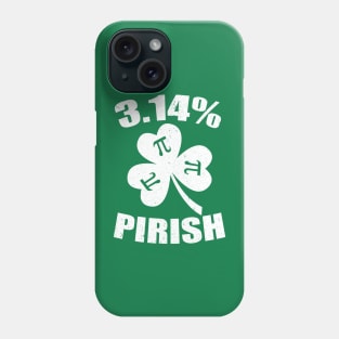 Pi Day St. Patrick's 3.14 Irish Funny Pirish Math Teacher Phone Case