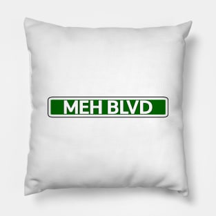 Meh St Street Sign Pillow