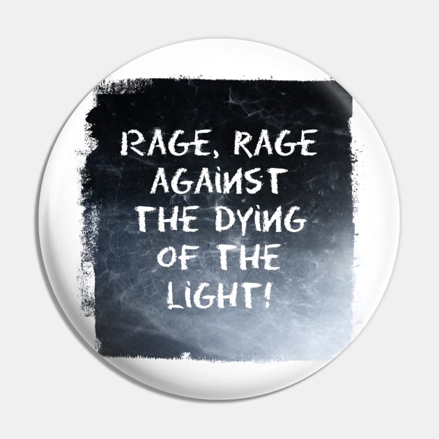 Rage, rage against the dying of the light! Pin by WesternExposure