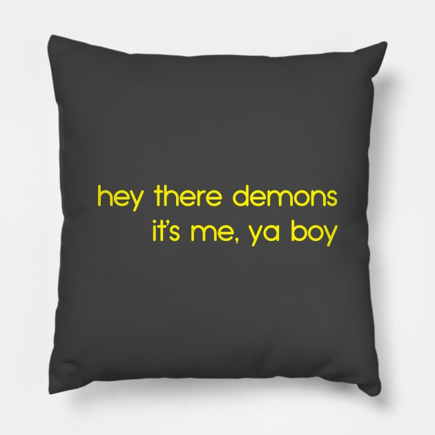 Hey there demons Pillow by Aymzie94