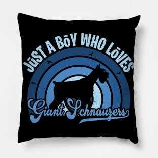 Funy Quote Just A Boy Who Loves giant schnauzers Blue 80s Retro Vintage Sunset Gift IdeA for boys Pillow