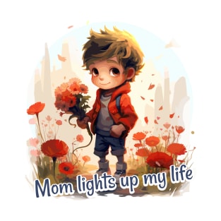 Mom lights up my life T-Shirt