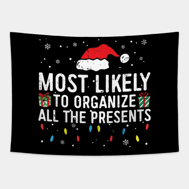 Most Likely To Organize All The Presents Family Christmas Tapestry by unaffectedmoor