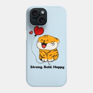 Strong Bold Happy Cute Tiger Phone Case