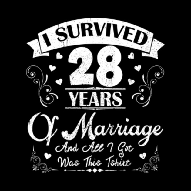 I Survived 28 Years Shirt For 28th Wedding Anniversary 28th