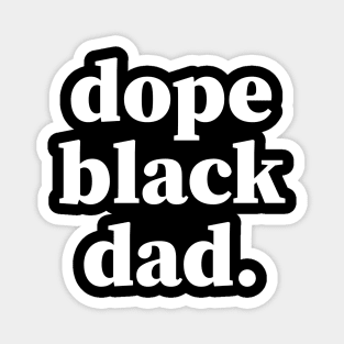 Dope Black Dad, Proud Dad, Black Dad, Black Father Magnet