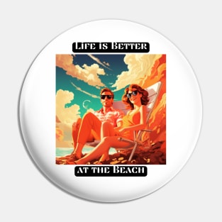 Life is Better at the Beach Pin