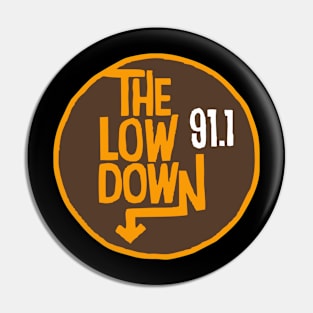 The Low Down Radio Pin