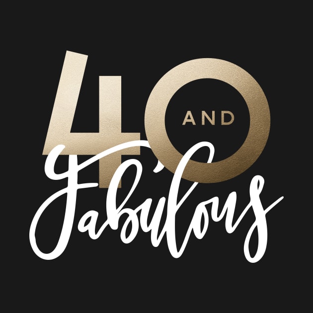 Making 40 look good script gold effect 40th birthday. by Coffee and Paper Co.