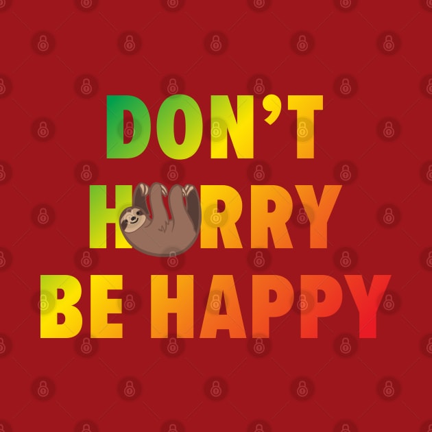 Don't hurry be happy by iamstuckonearth