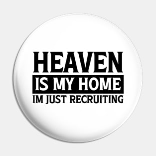 Heaven Is My Home Christian Quote Pin