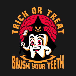 Dentist Halloween Trick or Treat Brush Your Teeth T-Shirt