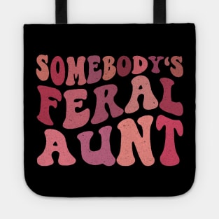 Somebody's Feral Aunt Tote