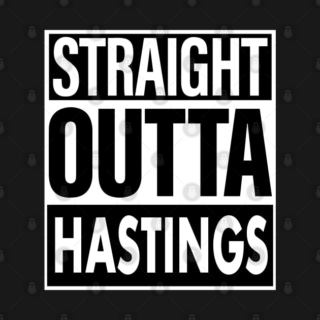 Hastings Name Straight Outta Hastings by ThanhNga