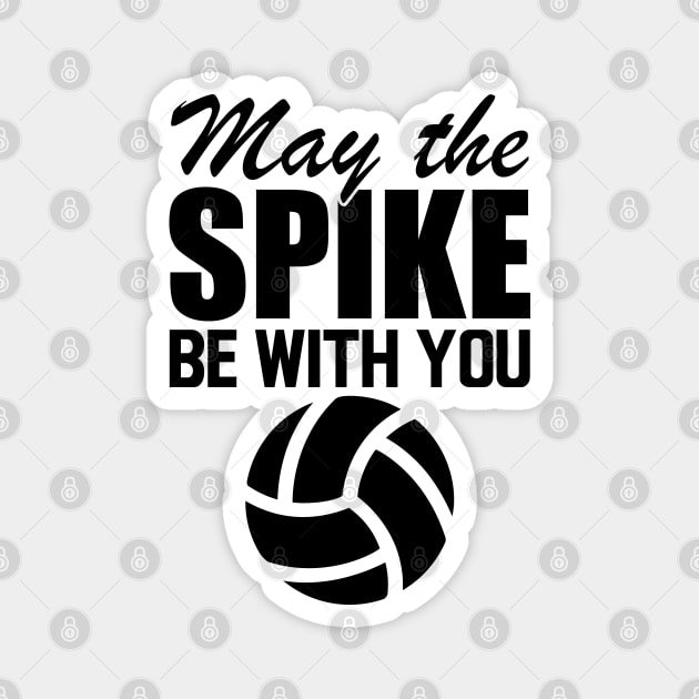 Volleyball - May the spike be with you Magnet by KC Happy Shop