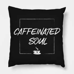 Caffeinated Soul Pillow