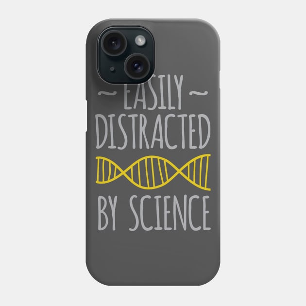 Easily Distracted by Science Phone Case by oddmatter