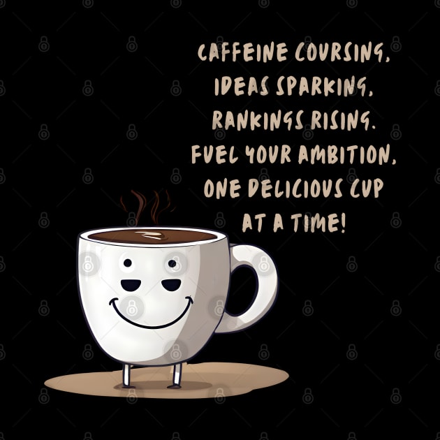 High rank Caffeine (Coffee Motivational and Inspirational Quote) by Inspire Me 