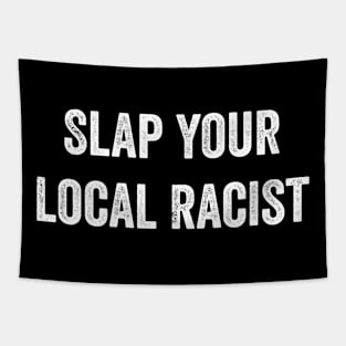 Slap Your Local Racist Tapestry