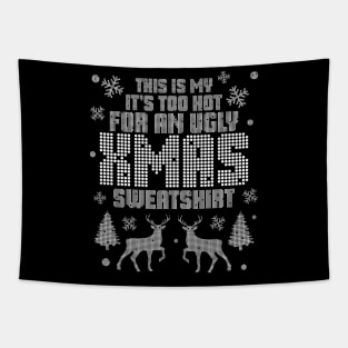 This Is my It's Too Hot for Ugly Xmas Sweatshirt Christmas Tapestry