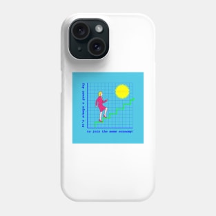 Join The Meme Economy Phone Case